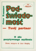Podświadomość - twój partner