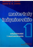 Materiały inżynierskie właściwości i zastosowania Tom 1