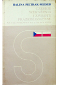 Czeskie Wyrażenia i Zwroty Frazeologiczne na tle porównawczym Polskim