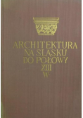Architektura na Śląsku do połowy XIII w