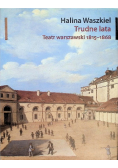 Trudne Lata teatr warszawski