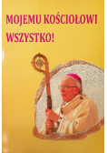 Mojemu Kościołowi wszystko