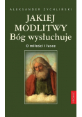 Jakiej modlitwy Bóg wysłuchuje