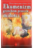 Ekumenizm grzechem przeciw miłości