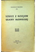 Szkice z dziejów szlachty mazowieckiej 1908 r