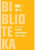 Ośrodki odosobnienia 1981 - 1982