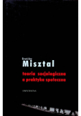 Teoria socjologiczna a praktyka społeczna