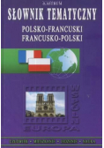 Słownik tematyczny polsko - francuski francusko - polski