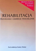 Rehabilitacja przewlekle chorych psychicznie