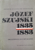 Józef Szujski 1835 1883