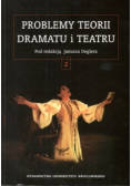 Problemy teorii dramatu i teatru Tom 2