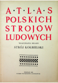 Atlas polskich strojów ludowych Strój Kołbielski