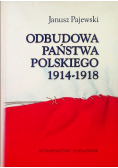 Odbudowa państwa polskiego 1914 - 1918