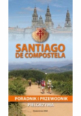 Santiago de Compostela. Poradnik i przewodnik pielgrzyma