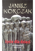 Janusz Korczak Życie dla dzieci