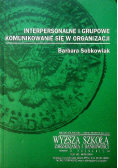 Interpersonalne i grupowe komunikowanie się w organizacji