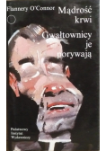Mądrość krwi Gwałtownicy je porywają