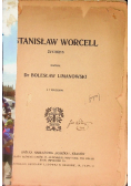 Stanisław Worcell życiorys ok 1910 r.