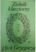 Zielnik klasztorny Ojca Grzegorza