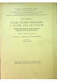 Atlas flory Polskiej i ziem ościennych tom III zeszyt 1