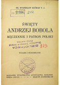 Święty Andrzej Bobola męczennik i patron polski 1938 r