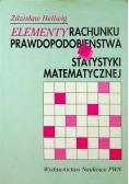 Elementy rachunku prawdopodobieństwa i statystyki matematycznej