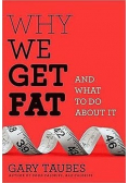 Why we get fat and what to do about it
