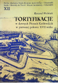 Fortyfikacje w dawnych Prusach Królewskich w pierwszej połowie XVII wieku