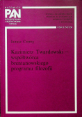 Kazimierz Twardowski współtwórca brentanowskiego programu filozofii