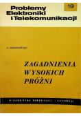 Zagadnienia wysokich próżni