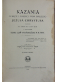 Kazania o męce i śmierci Pana naszego Jezusa Chrystusa Tom I 1913 r.