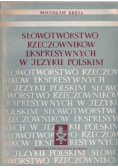 Słowotwórstwo Rzeczowników Ekspresywnych w Języku Polskim