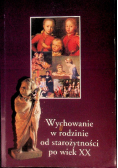 Wychowanie w rodzinie od starożytności po wiek XX