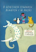 O dzieciach czarnych białych i w paski