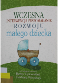 Wczesna interw. i wspom. rozwoju małego DZIECKA