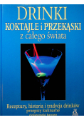 Drinki koktajle i przekąski z całego świata