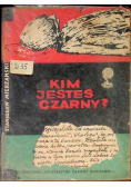 Kim jesteś czarny