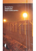 Ameksyka Wojna wzdłuż granicy