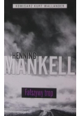 Komisarz Kurt Wallander Tom 5 Fałszywy trop