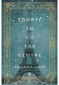Zdobyć to, co tak ulotne