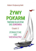 Żywy pokarm twoim kluczem do zdrowia  Część 2