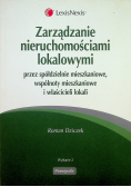 Zarządzanie nieruchomościami lokalowymi przez spółdzielnie mieszkaniowe wspólnoty mieszkaniowe i właścicieli lokalów