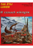Tak żyli ludzie w czasach wikingów