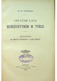 Ostatnie lata Benedyktynów w Tyńcu 1900 r
