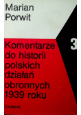 Komentarze do historii polskich działań obronnych 1939 roku 3