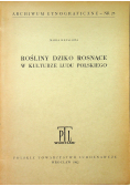 Rośliny dziko rosnące w kulturze ludu polskiego