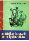 Od Wielkiej Karaweli do 19 tysięczników