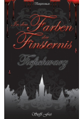 In den Farben der Finsternis