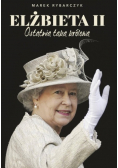 Elżbieta II. Ostatnia taka królowa