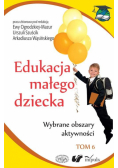 Edukacja małego dziecka t.6
